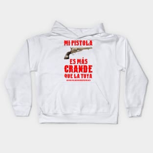 MI PISTOLA ES MAS GRANDE QUE LA TUYA Kids Hoodie